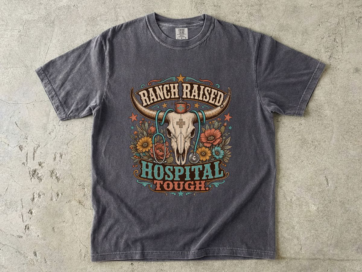 Hospital Tough Ranch-Raised Graphic T-Shirt