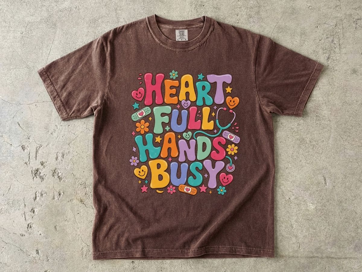 Heart Full Hands Busy T-Shirt — Cute Colorful Graphic Tee for Caregivers & Busy Moms
