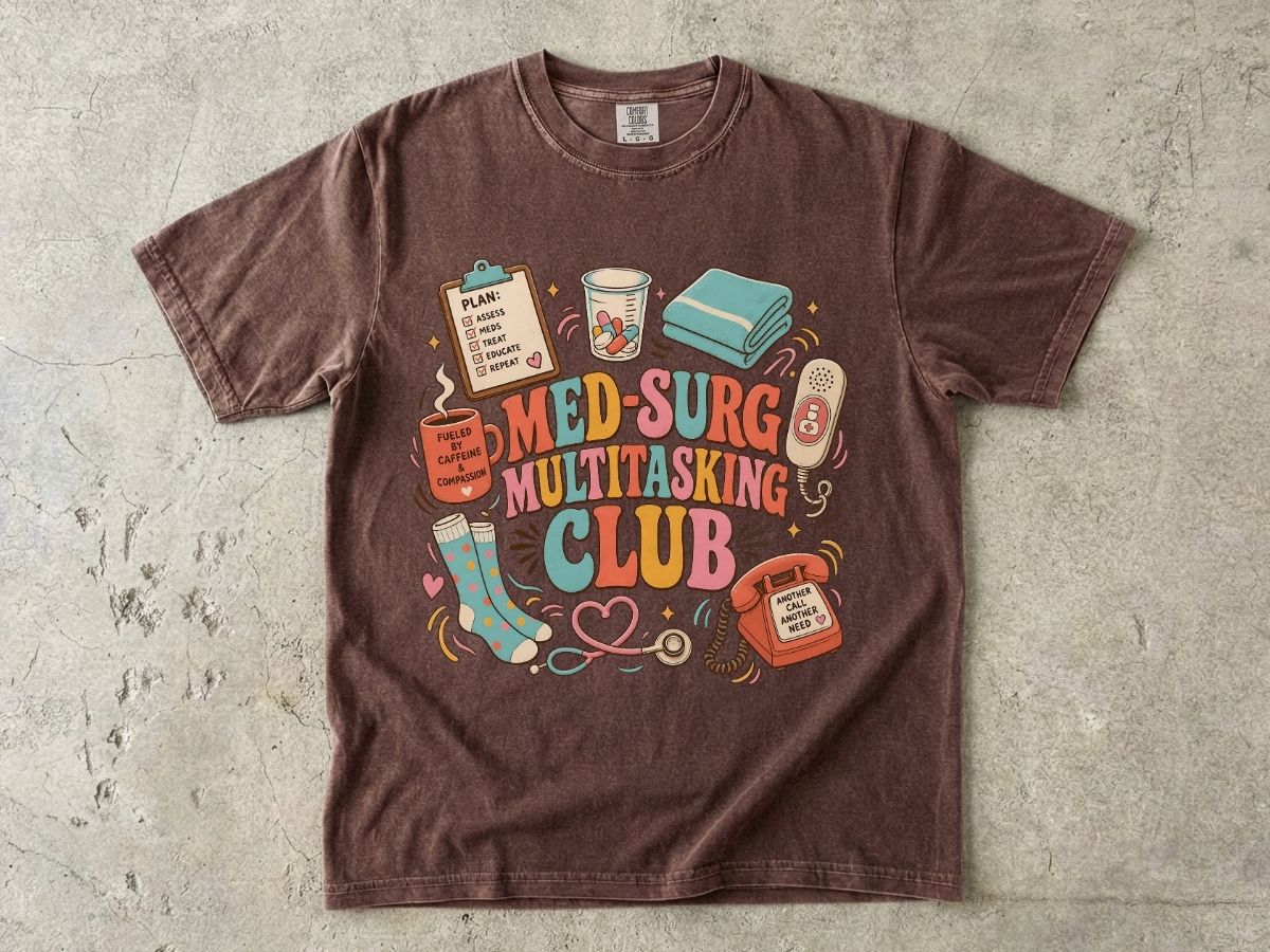 Med-Surg Multitasking Club T-Shirt — Nurse & Healthcare Worker Gifts