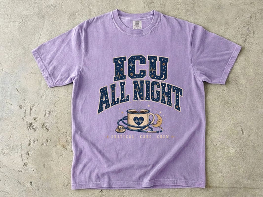ICU All Night Shirt | ICU Nurse Night Shift Gift