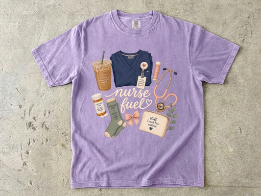 Nurse Fuel Shirt | Nurse Essentials Gift Tee