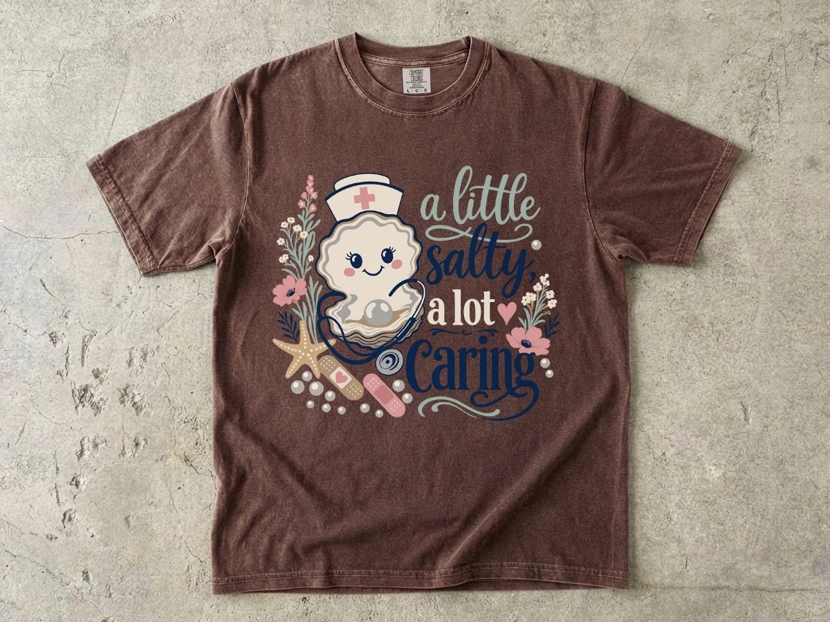 A Little Salty A Lot Caring Shirt | Funny Cute Nurse Gift