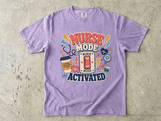 Nurse Mode Activated Shirt | Funny RN Nurse Life Tee