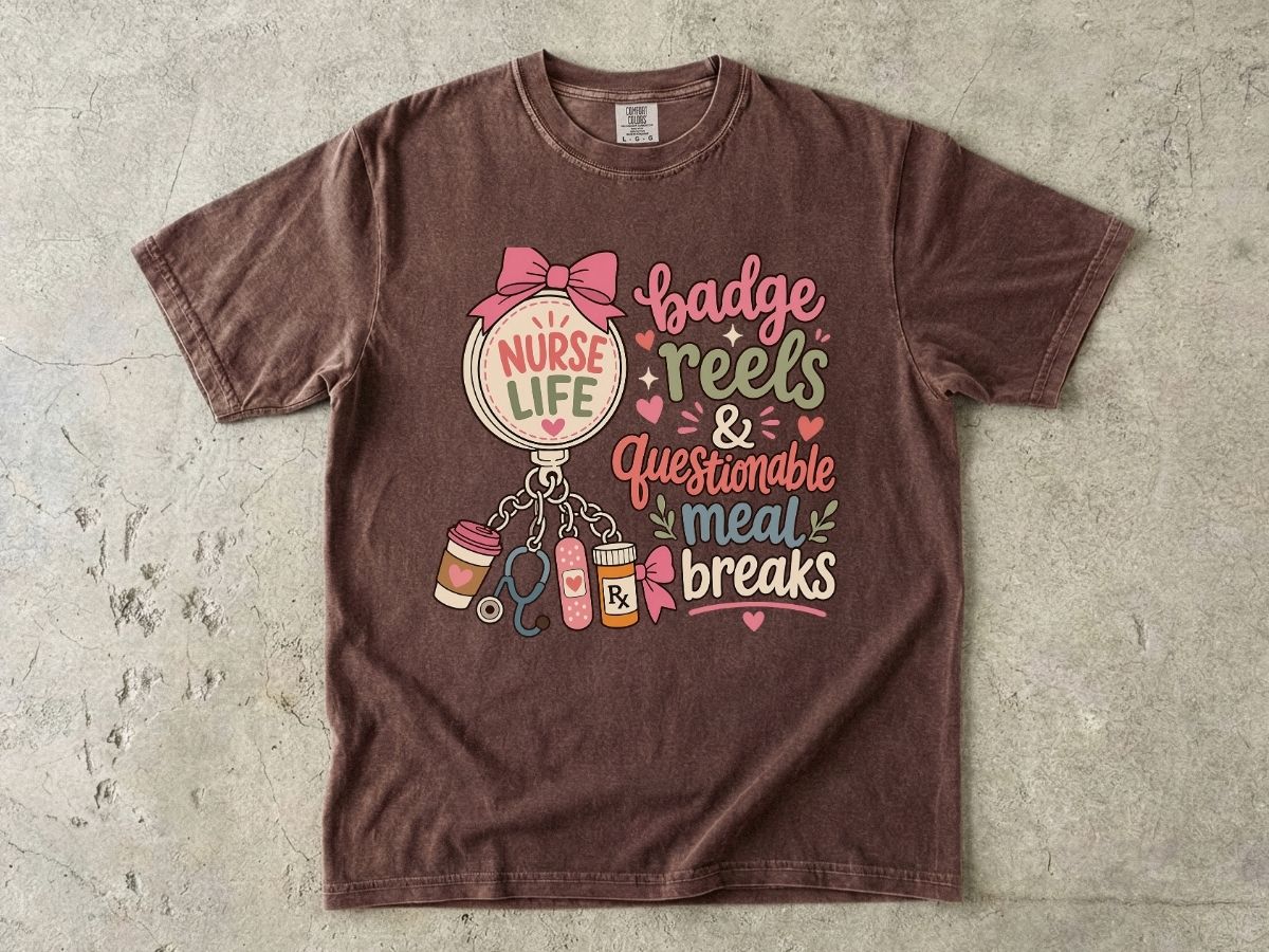 Nurse Life T-Shirt — "Badge Reels & Questionable Meal Breaks" Cute Nursing Tee