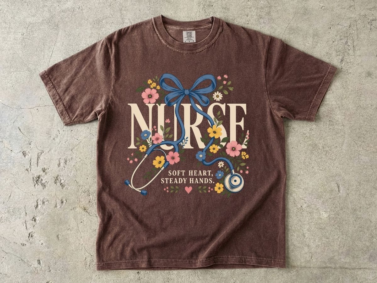 Soft Heart Steady Hands Nurse Shirt | Floral Nurse Gift