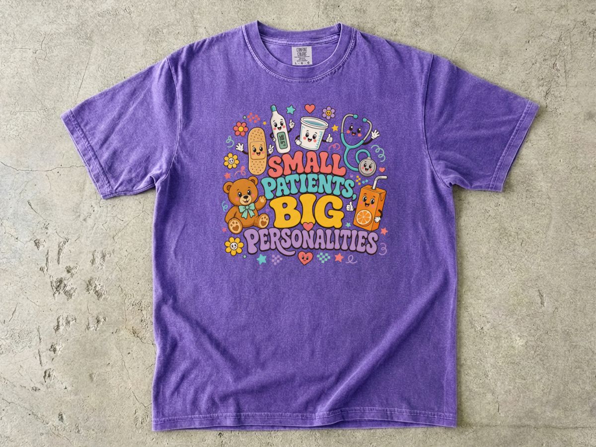 T-Shirt — "Small Patients, Big Personalities" Cute Pediatric Care Tee