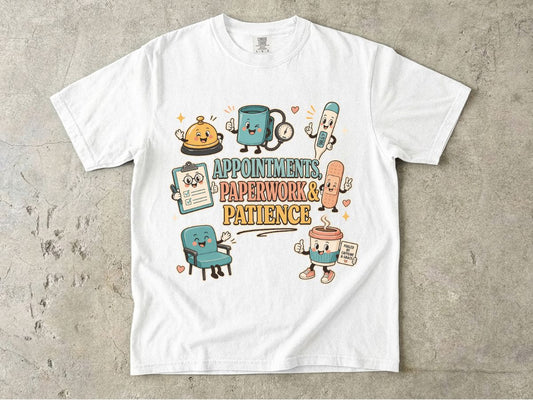 Appointments, Paperwork & Patience T-Shirt — Cute Desk Supplies Graphic Tee