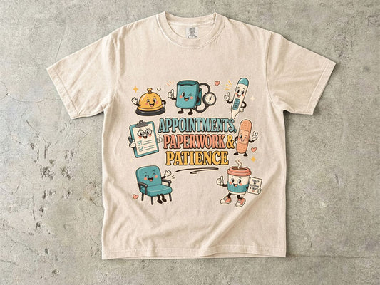 Appointments, Paperwork & Patience T-Shirt — Cute Desk Supplies Graphic Tee