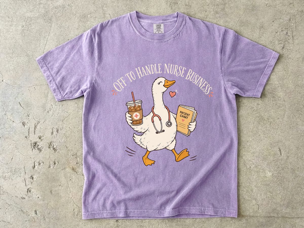 Nurse Duck T-Shirt — “Off to Handle Nurse Business” Cute Medical Coffee Tee