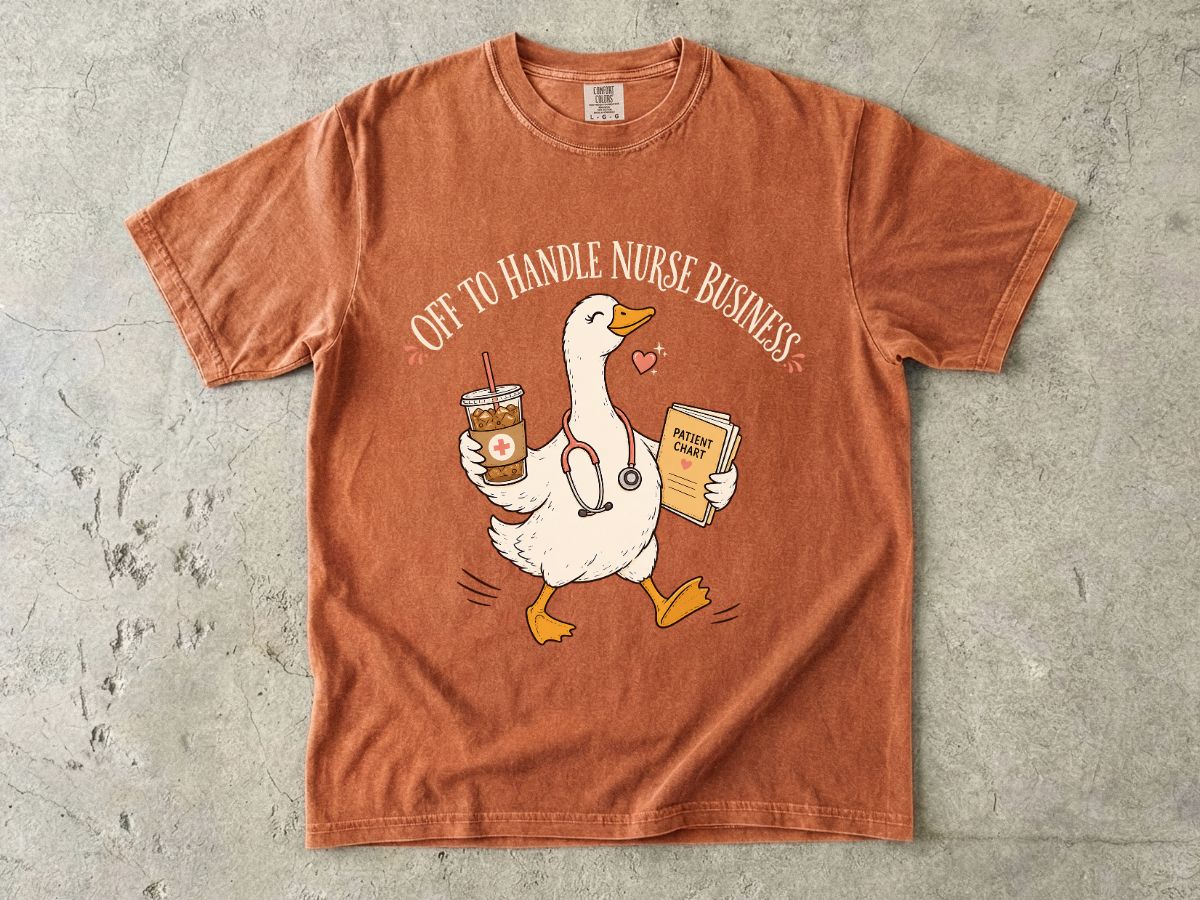 Nurse Duck T-Shirt — “Off to Handle Nurse Business” Cute Medical Coffee Tee