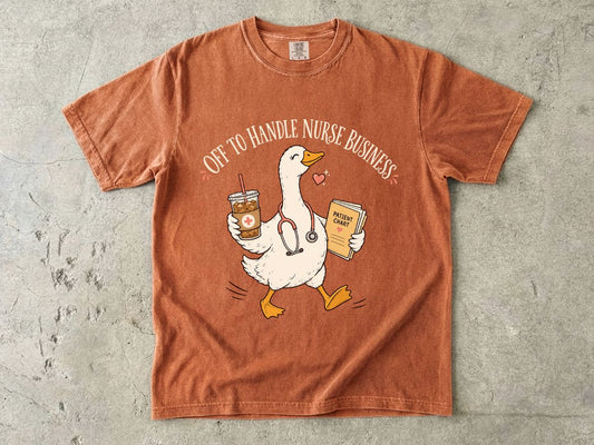 Nurse Duck T-Shirt — “Off to Handle Nurse Business” Cute Medical Coffee Tee