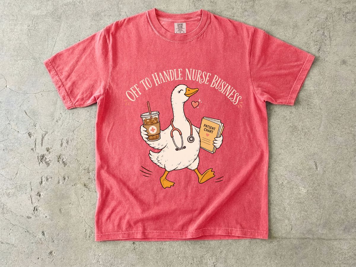 Nurse Duck T-Shirt — “Off to Handle Nurse Business” Cute Medical Coffee Tee