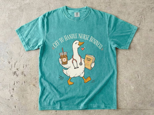 Nurse Duck T-Shirt — “Off to Handle Nurse Business” Cute Medical Coffee Tee