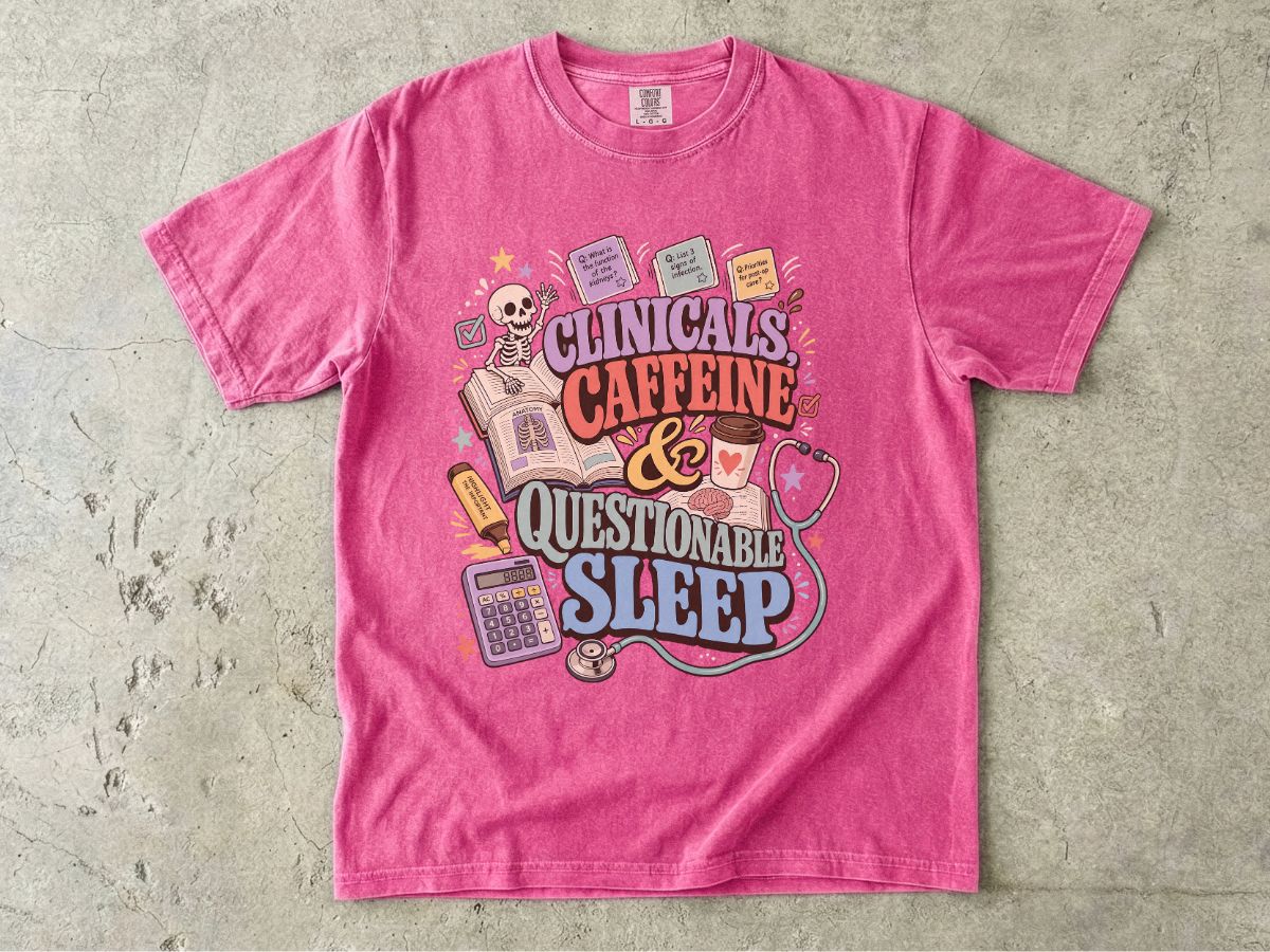 Clinicals, Caffeine & Questionable Sleep Graphic T-Shirt — Nursing Student Tee