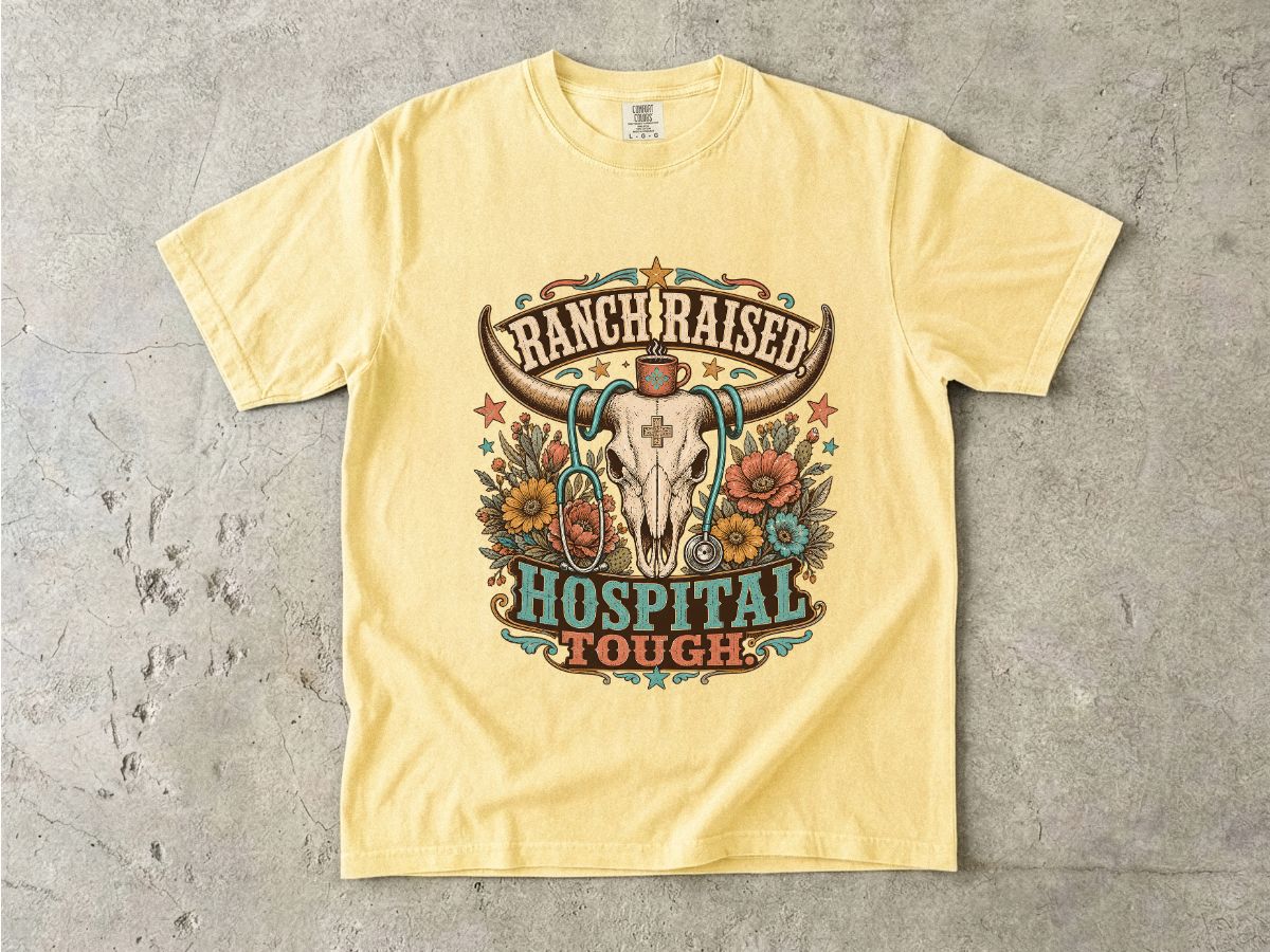 Hospital Tough Ranch-Raised Graphic T-Shirt