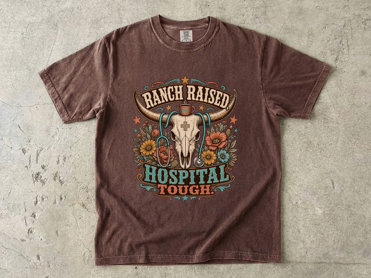 Hospital Tough Ranch-Raised Graphic T-Shirt