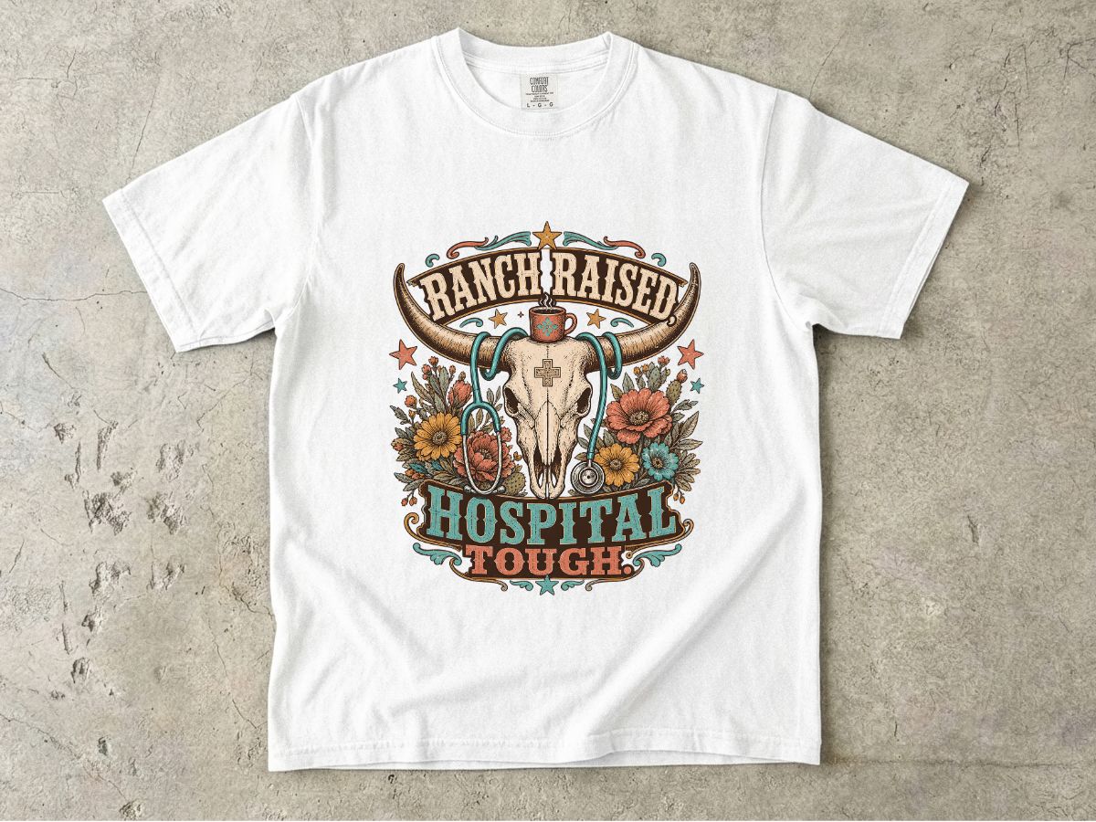Hospital Tough Ranch-Raised Graphic T-Shirt