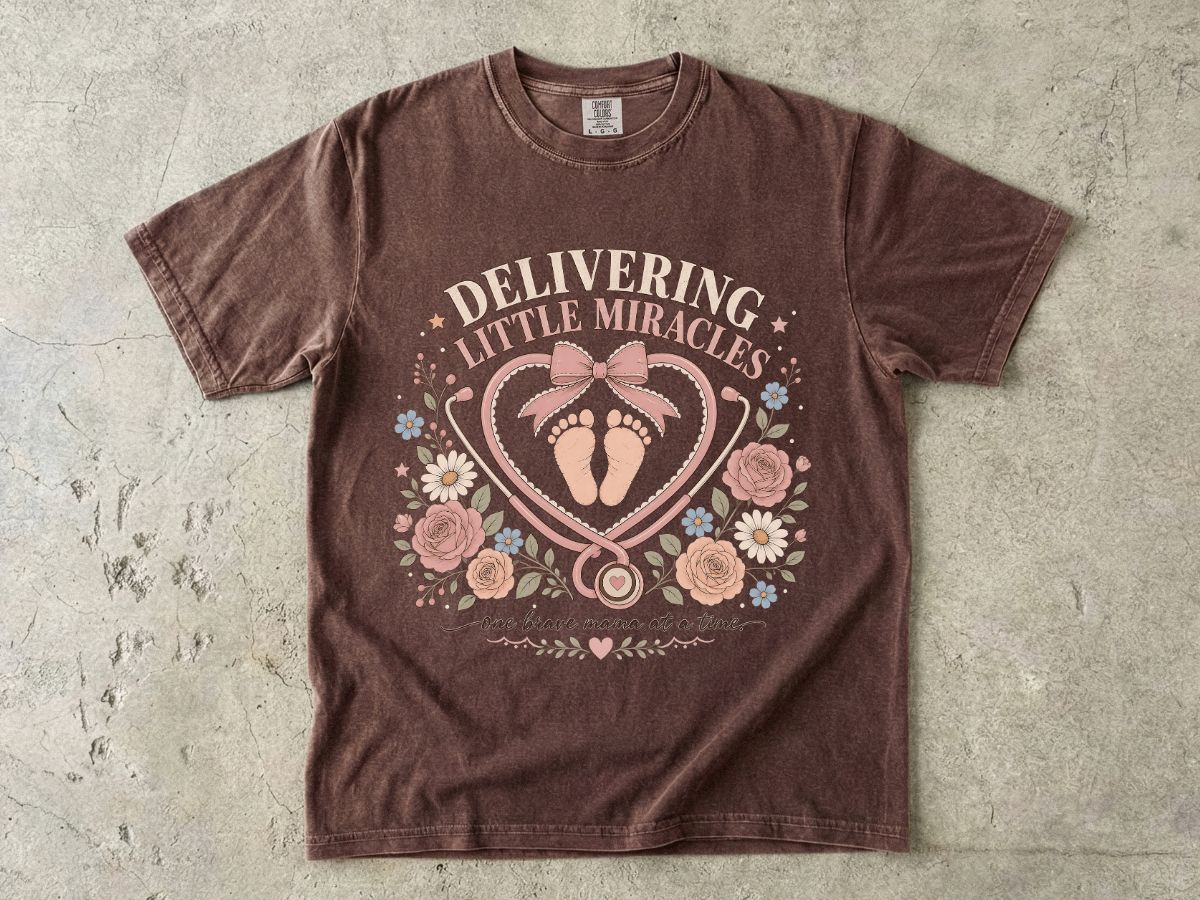 Delivering Little Miracles T-Shirt — Maternity Nurse & New Mom Baby Delivery Tee