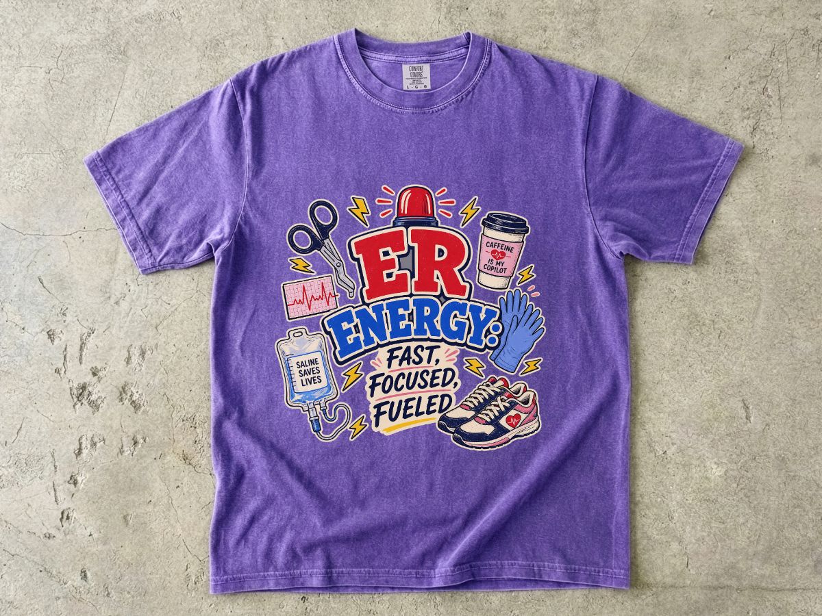 ER Energy T-Shirt — Fast, Focused, Fueled ER Nurse Gift