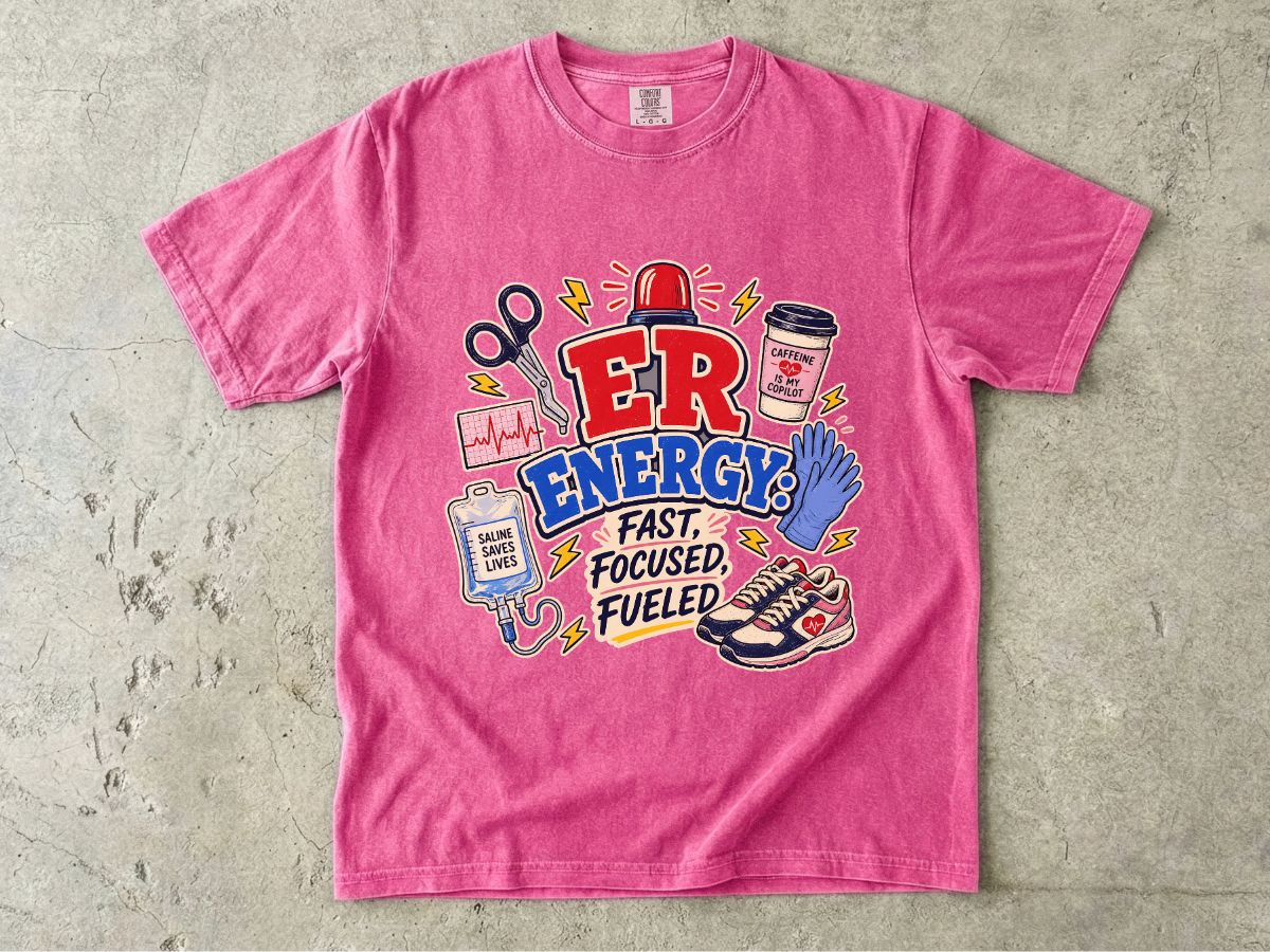 ER Energy T-Shirt — Fast, Focused, Fueled ER Nurse Gift