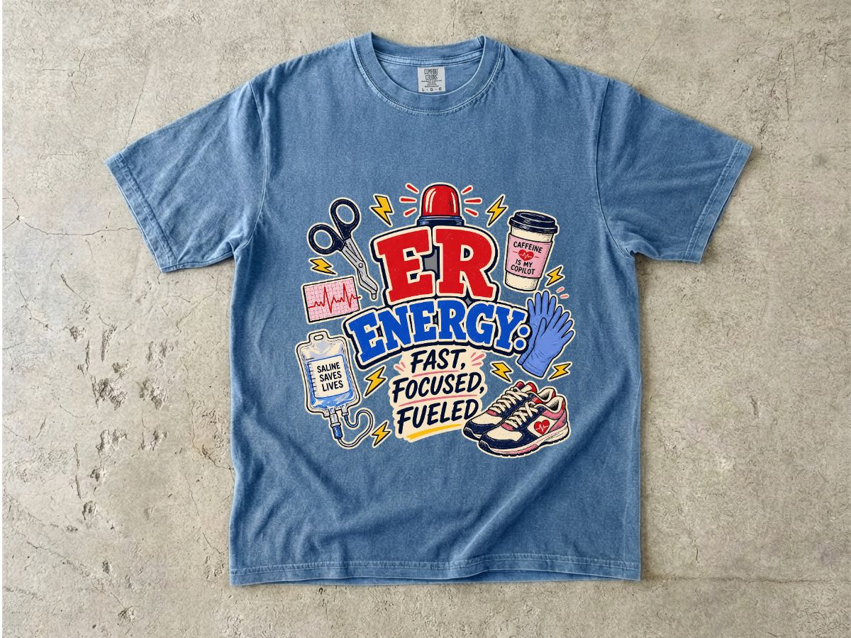 ER Energy T-Shirt — Fast, Focused, Fueled ER Nurse Gift