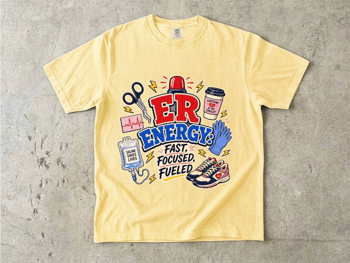 ER Energy T-Shirt — Fast, Focused, Fueled ER Nurse Gift