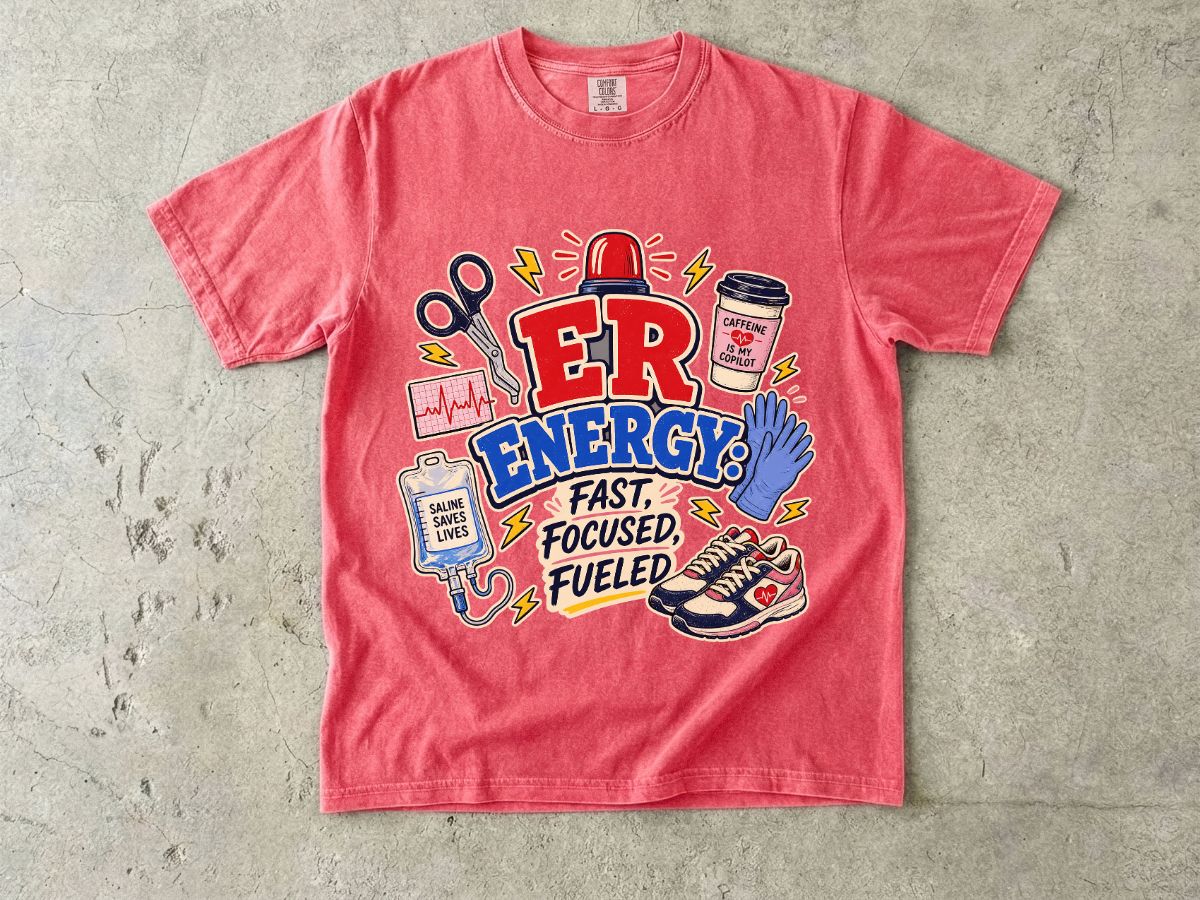 ER Energy T-Shirt — Fast, Focused, Fueled ER Nurse Gift