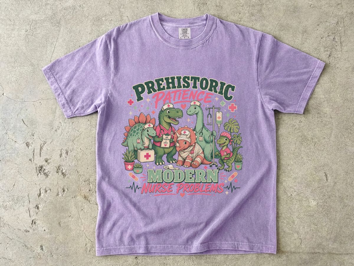Nurse T‑Shirt — “Prehistoric Patience, Modern Nurse Problems” Dino Graphic Tee