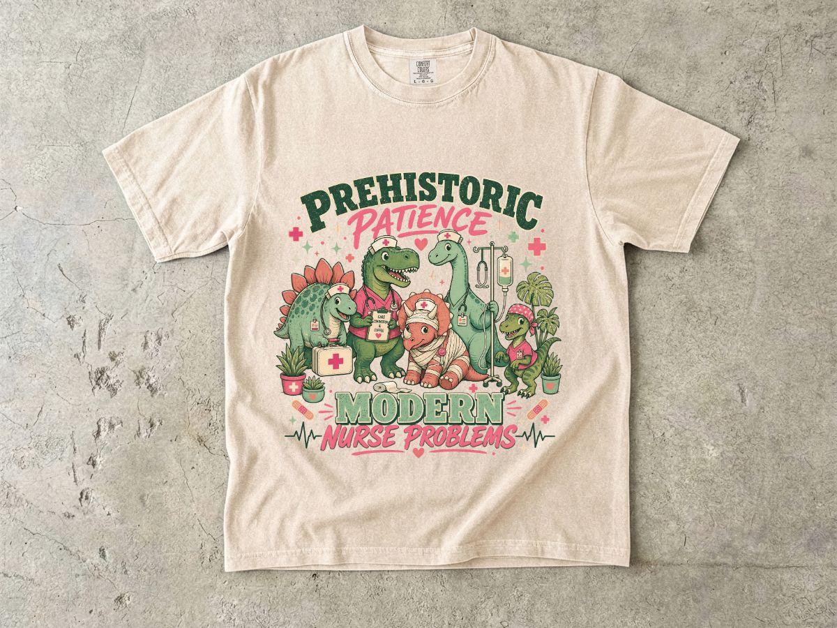 Nurse T‑Shirt — “Prehistoric Patience, Modern Nurse Problems” Dino Graphic Tee