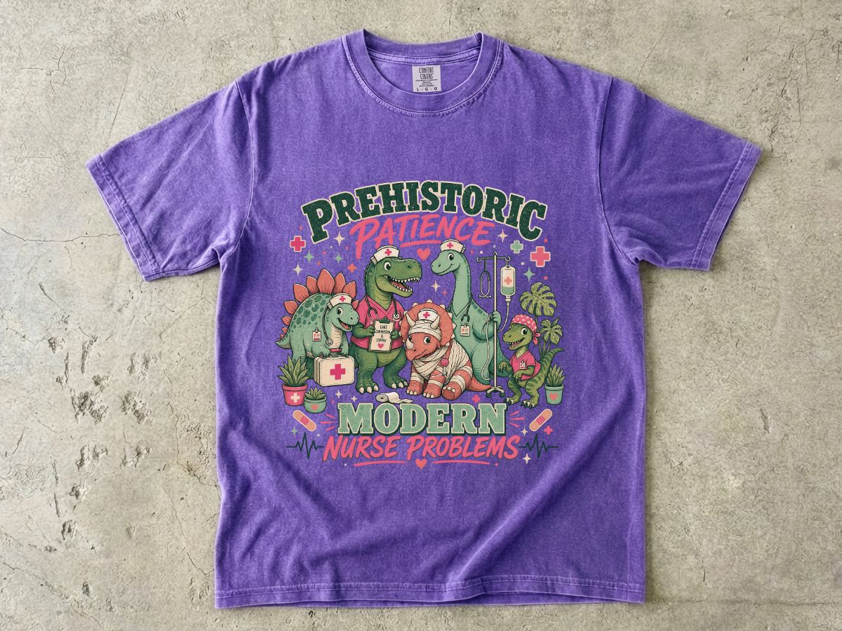 Nurse T‑Shirt — “Prehistoric Patience, Modern Nurse Problems” Dino Graphic Tee