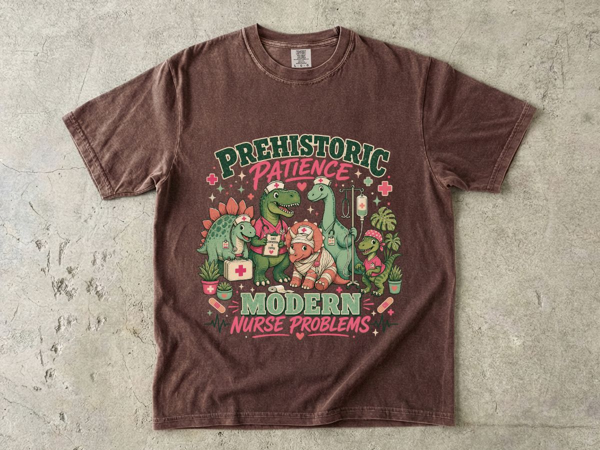 Nurse T‑Shirt — “Prehistoric Patience, Modern Nurse Problems” Dino Graphic Tee