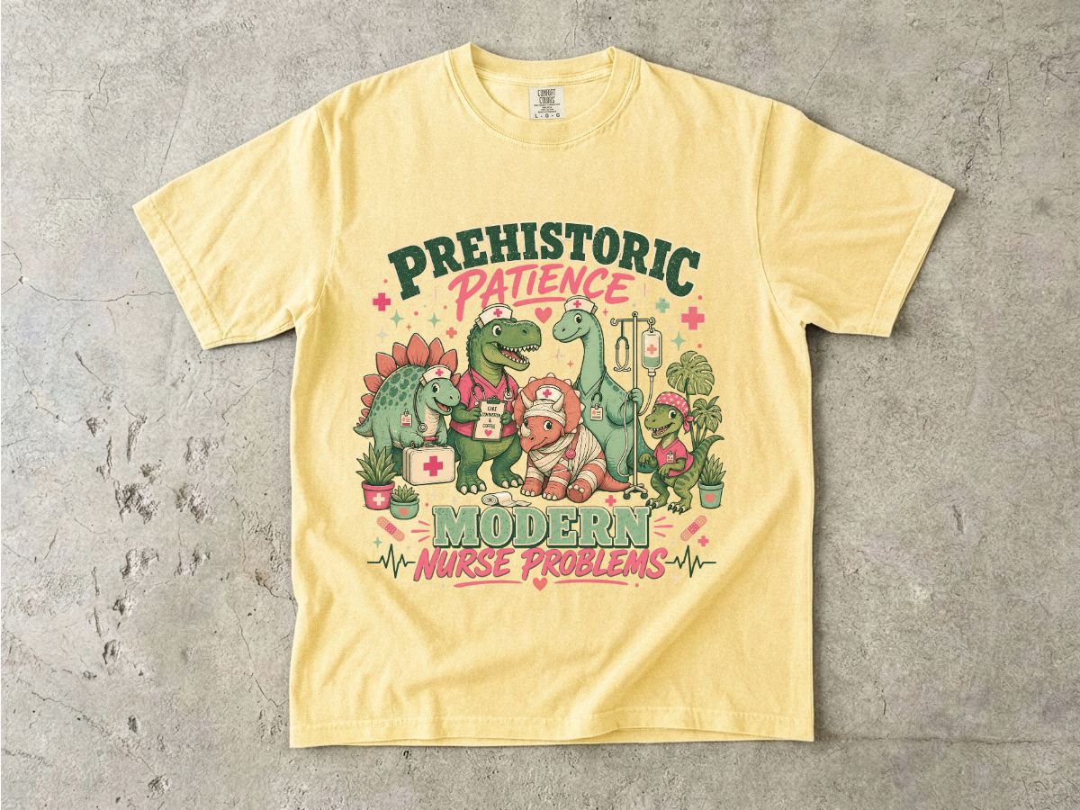 Nurse T‑Shirt — “Prehistoric Patience, Modern Nurse Problems” Dino Graphic Tee