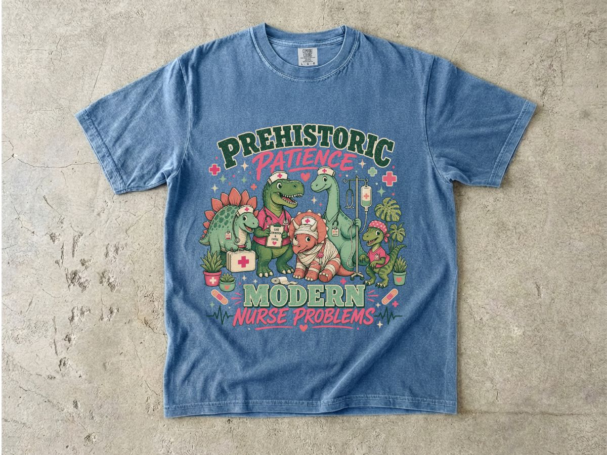 Nurse T‑Shirt — “Prehistoric Patience, Modern Nurse Problems” Dino Graphic Tee