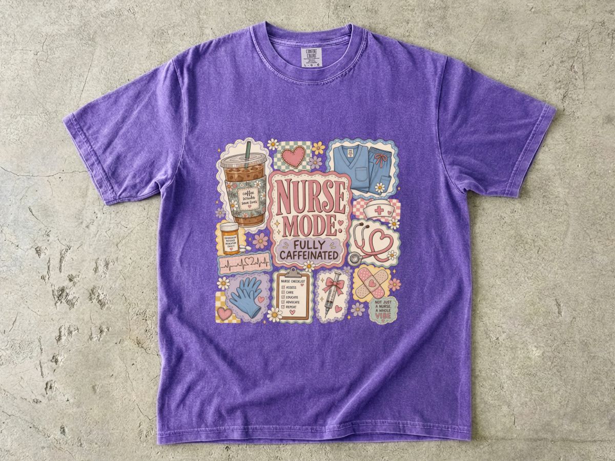 Nurse Mode T-Shirt — "Fully Caffeinated" Graphic Tee for Nurses