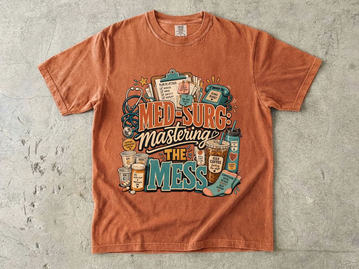 Med-Surg 'Mastering the Mess' T-Shirt