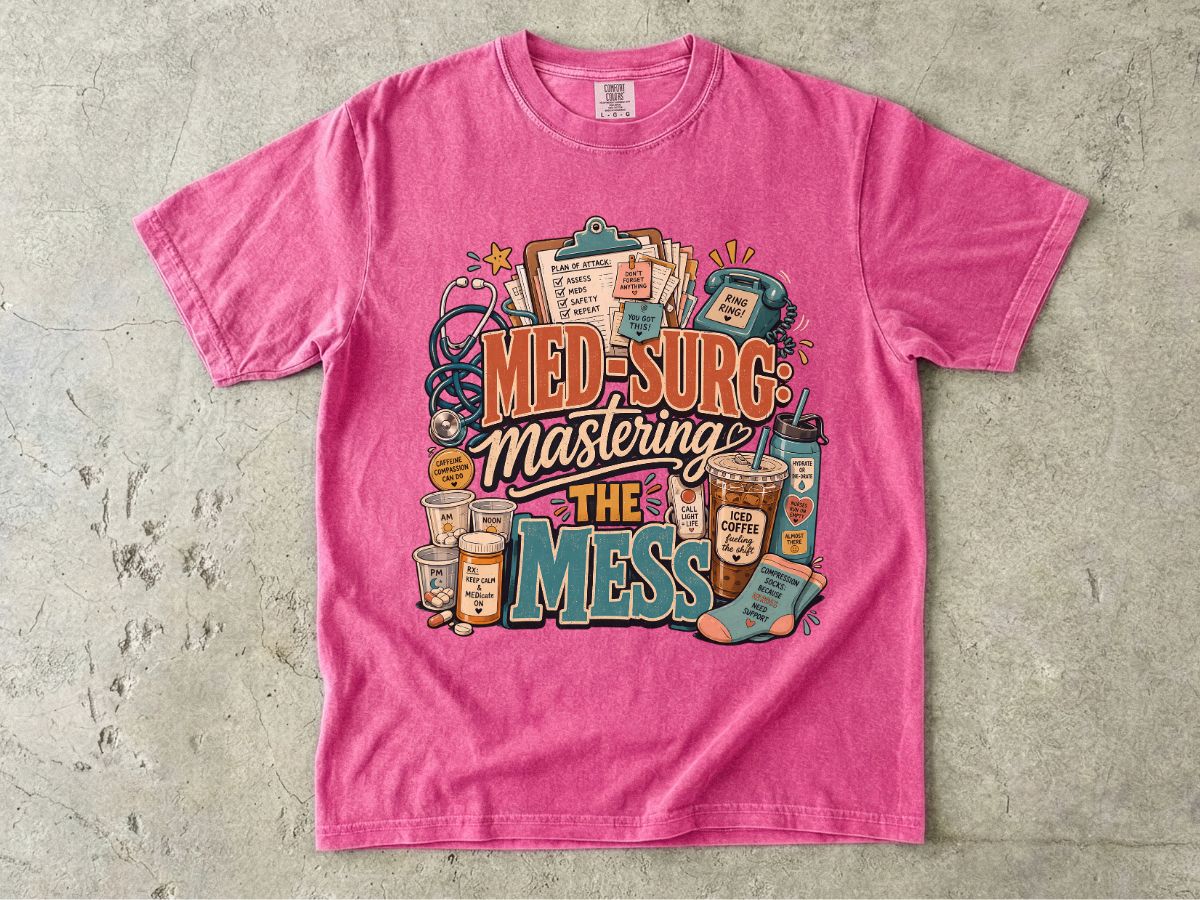 Med-Surg 'Mastering the Mess' T-Shirt