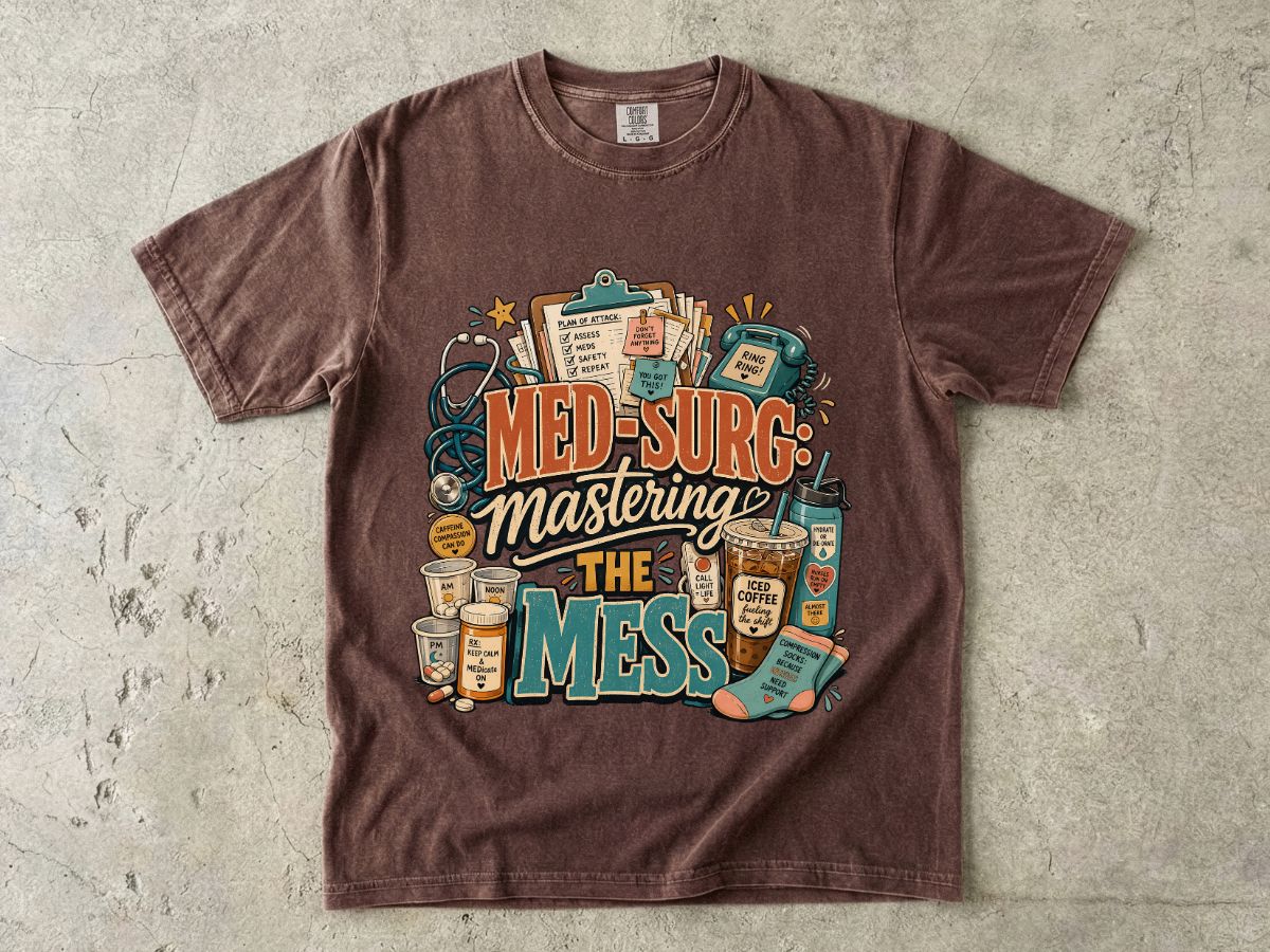 Med-Surg 'Mastering the Mess' T-Shirt
