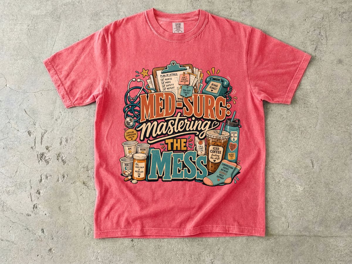 Med-Surg 'Mastering the Mess' T-Shirt