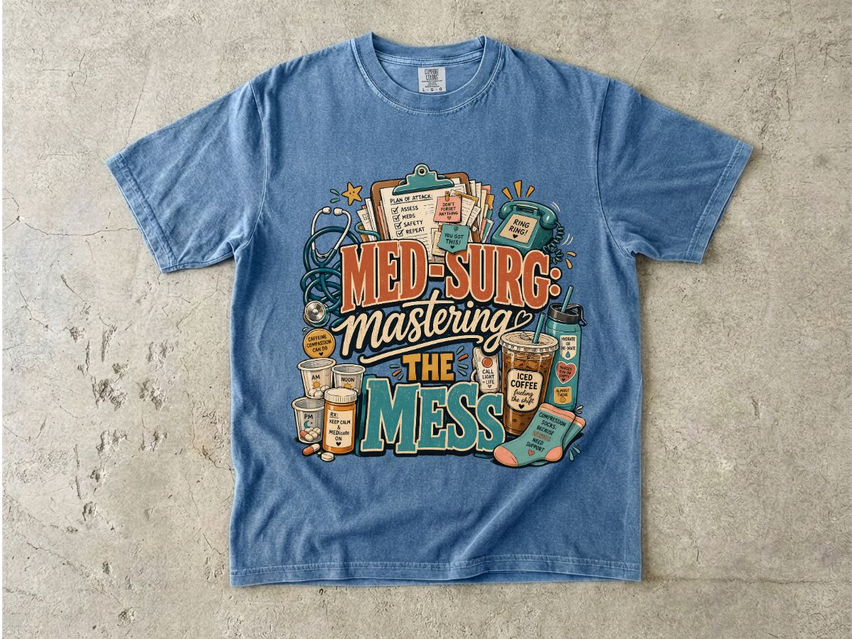 Med-Surg 'Mastering the Mess' T-Shirt
