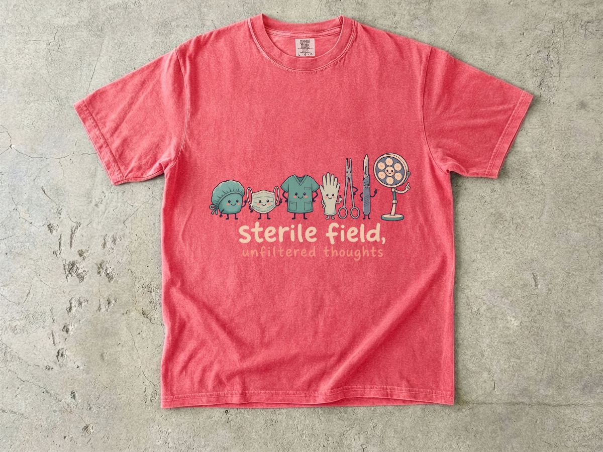 Sterile Field Medical Tools T-Shirt — 'Sterile Field, Unfiltered Thoughts' Cute Surgical Instruments Tee