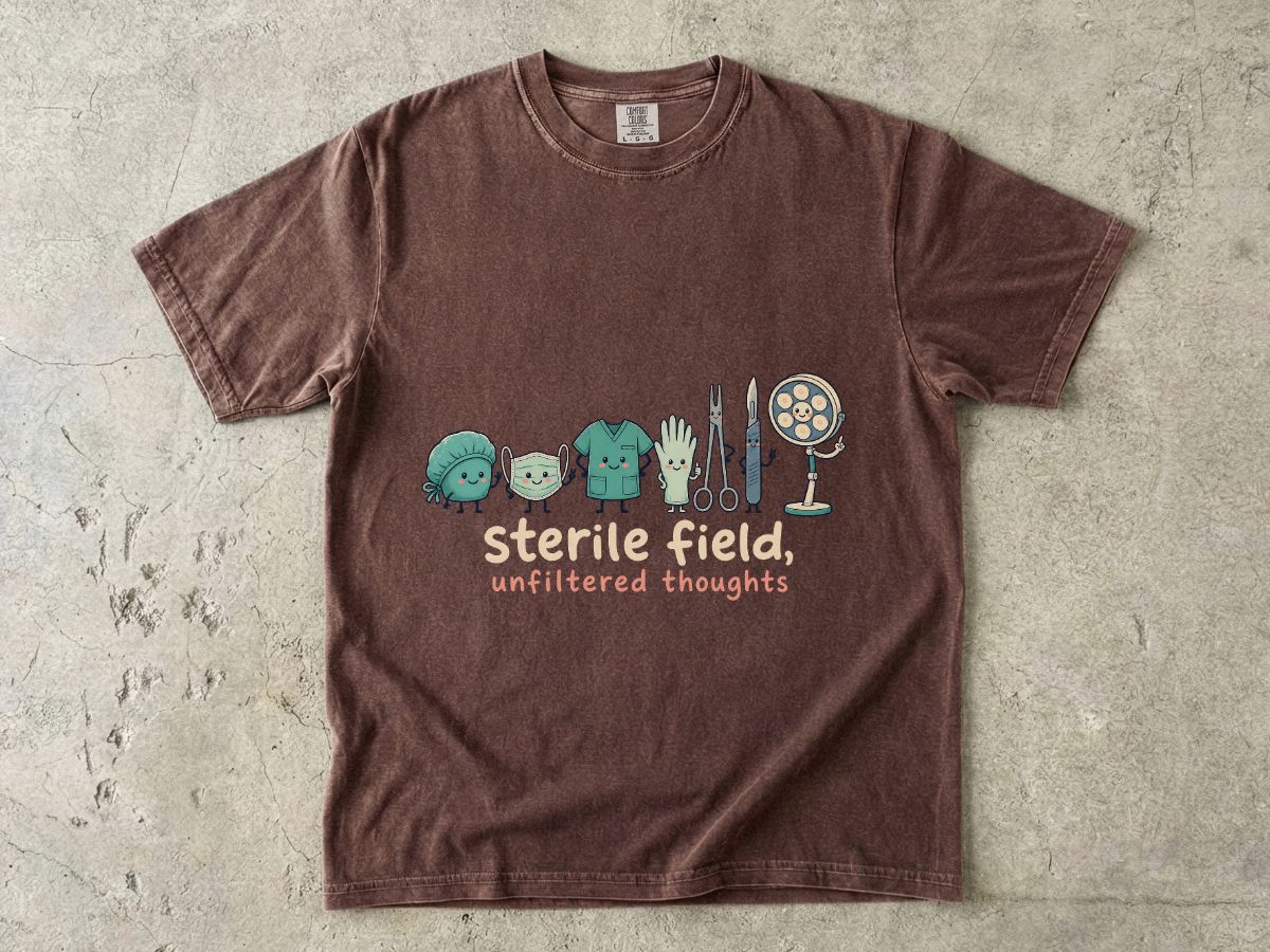 Sterile Field Medical Tools T-Shirt — 'Sterile Field, Unfiltered Thoughts' Cute Surgical Instruments Tee