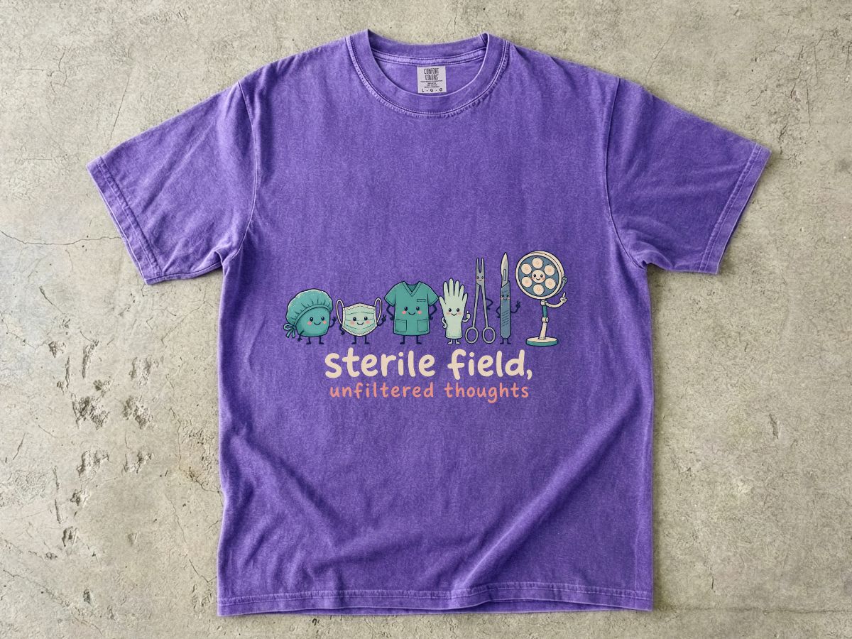 Sterile Field Medical Tools T-Shirt — 'Sterile Field, Unfiltered Thoughts' Cute Surgical Instruments Tee