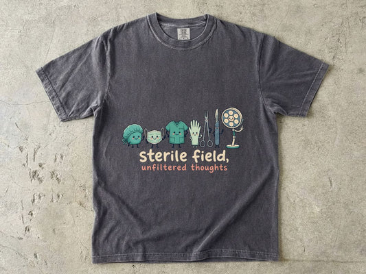 Sterile Field Medical Tools T-Shirt — 'Sterile Field, Unfiltered Thoughts' Cute Surgical Instruments Tee