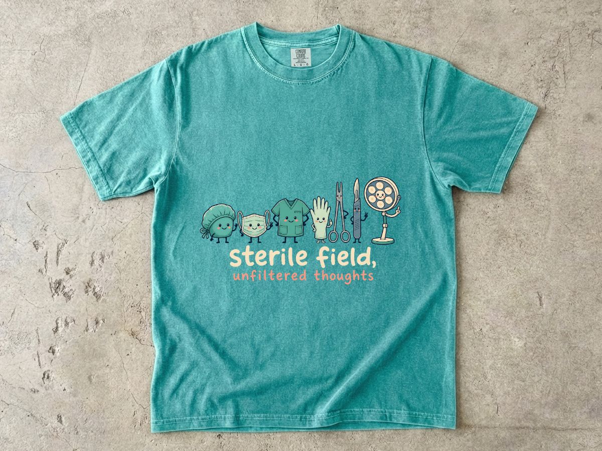 Sterile Field Medical Tools T-Shirt — 'Sterile Field, Unfiltered Thoughts' Cute Surgical Instruments Tee