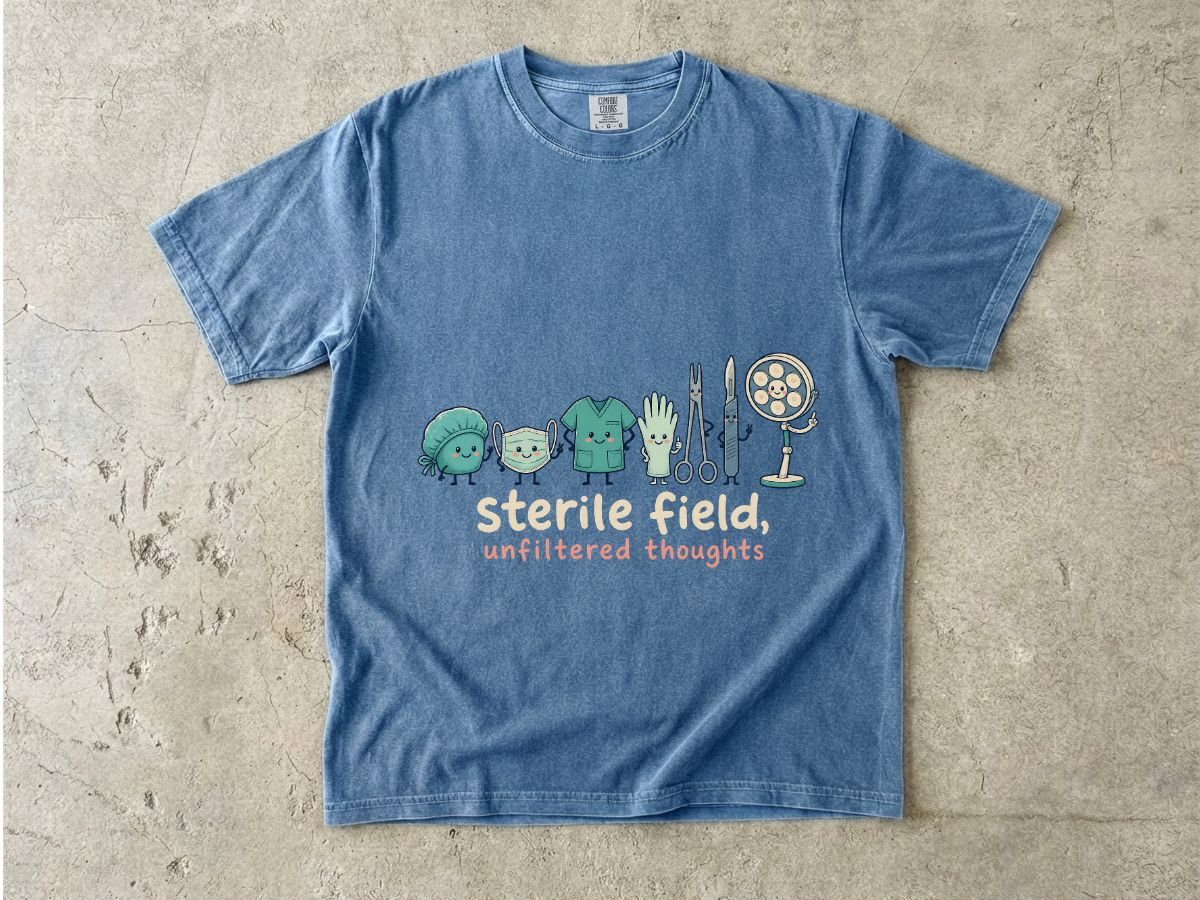 Sterile Field Medical Tools T-Shirt — 'Sterile Field, Unfiltered Thoughts' Cute Surgical Instruments Tee