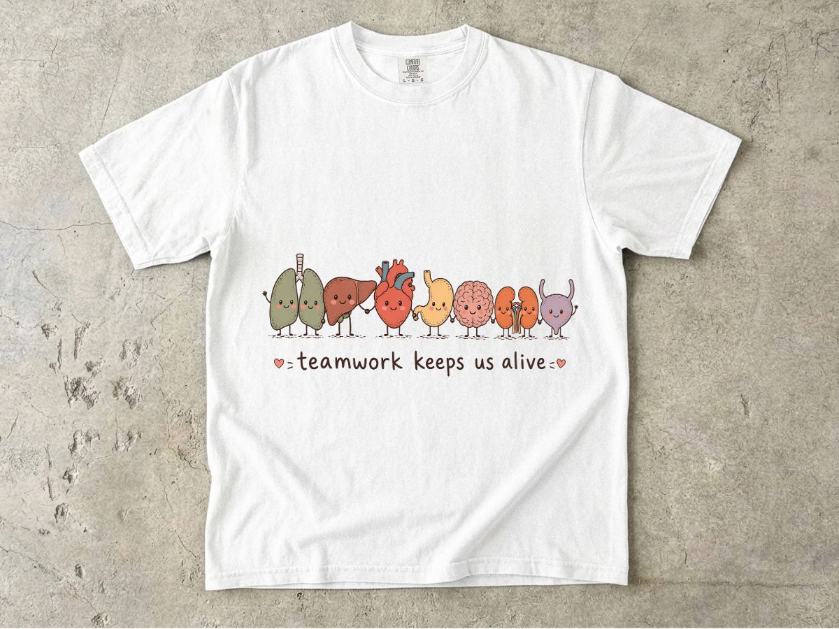 Teamwork Keeps Us Alive T-Shirt — Cute Cute Organs Illustration Tee
