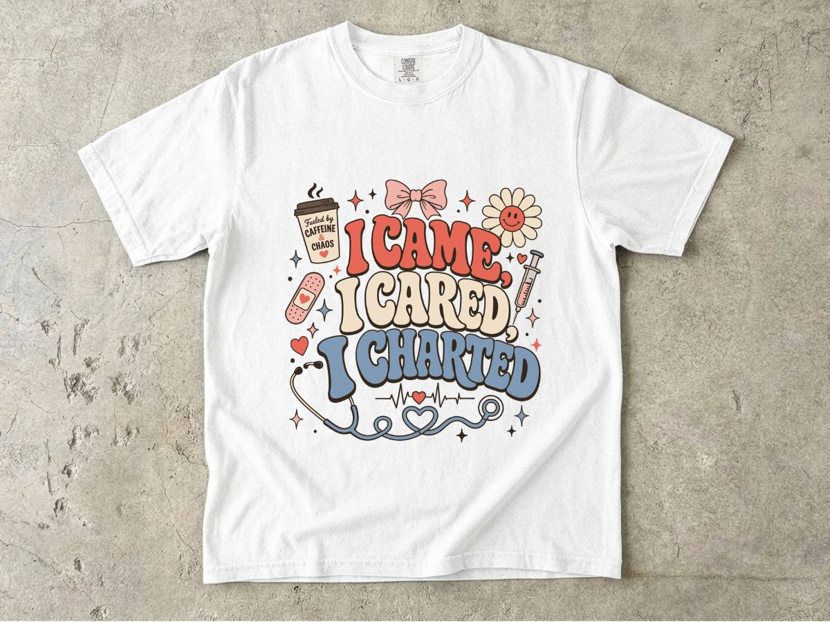 I Came I Cared I Charted Nurse T-Shirt — Cute Retro Medical Charting Tee