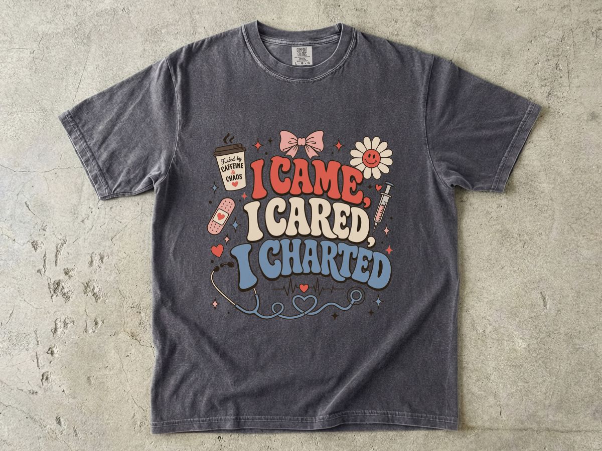 I Came I Cared I Charted Nurse T-Shirt — Cute Retro Medical Charting Tee