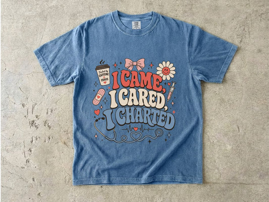I Came I Cared I Charted Nurse T-Shirt — Cute Retro Medical Charting Tee