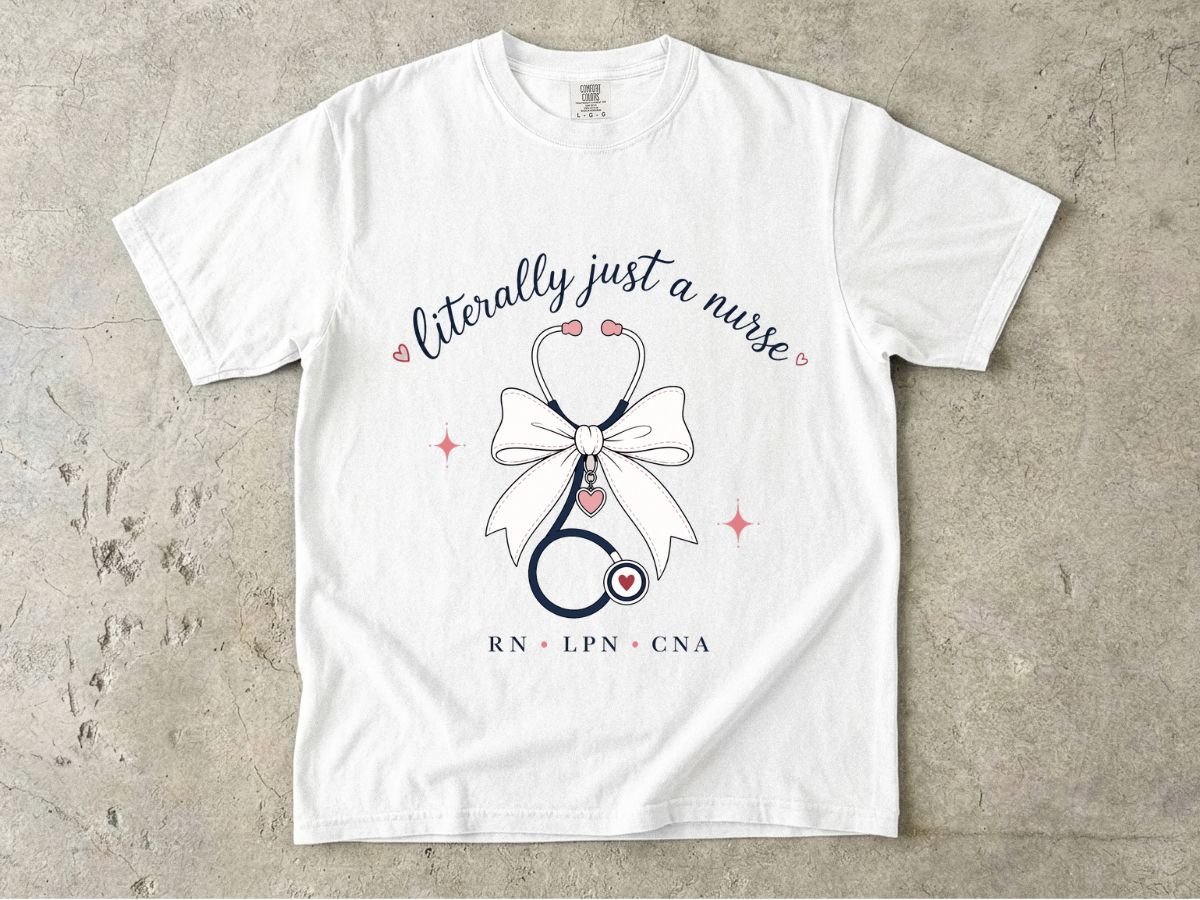 Nurse Stethoscope Tee - "Literally Just a Nurse" Graphic T-Shirt